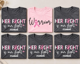 Custom Breast Cancer Shirt Her Fight is Our Fight Tee, Support Breast Cancer Tshirt, Cancer Awareness Tees, Breast Cancer Warrior Team Shirt