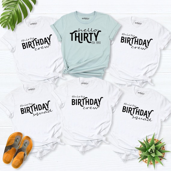 30th birthday group shirt, 30 birthday party crew shirt, Birthday squad shirt, 30 birthday shirt, thirty bday shirt, Birthday Gift Women men