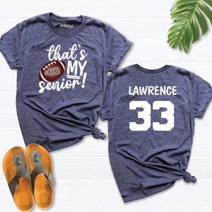 senior football mom shirt,that&#39;s my senior football shirt,Custom football shirt, 2026 senior football family shirt,football senior mom shirt