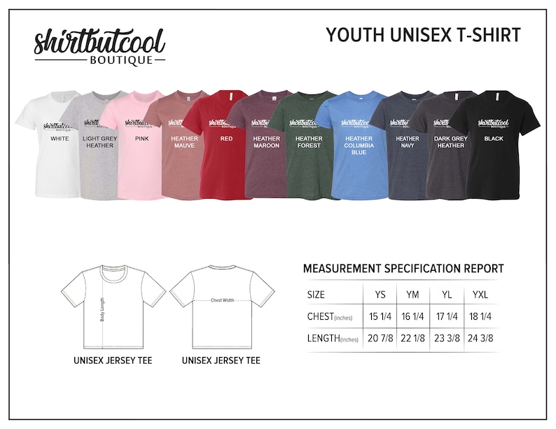 May include: A selection of youth unisex t-shirts in various colors, including white, pink, and black. The image displays a measurement specification report with chest and length measurements in inches. The brand name "shirtbutcool BOUTIQUE" is visible.