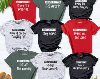 Matching Family Christmas Shirt, Most Likely To shirt,  Funny Christmas Party, Group Shirt, Food shirt, Holiday tshirt, Matching Party Shirt