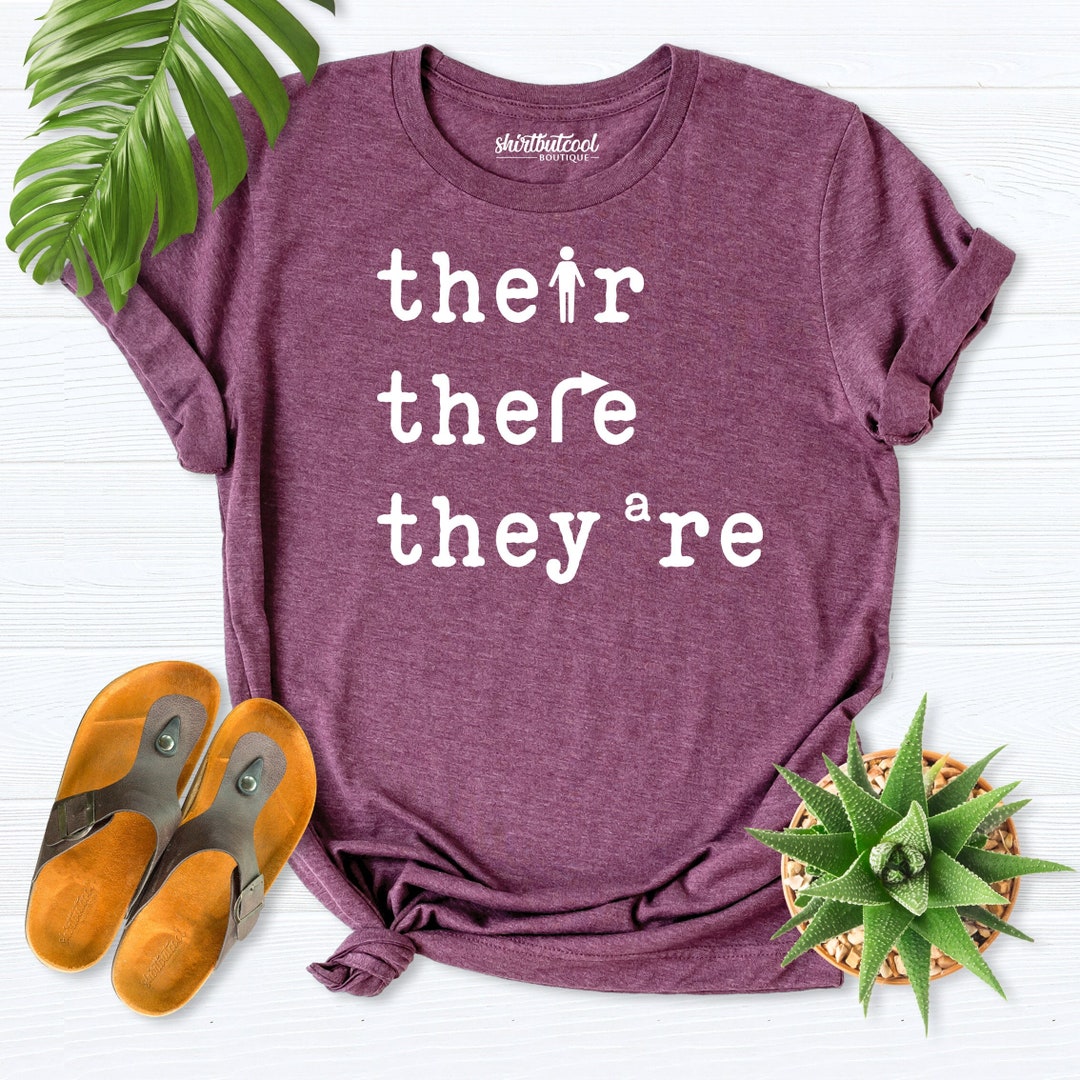 Their There They're Shirt, English Teacher Shirt, Grammar Teacher Shirt ...