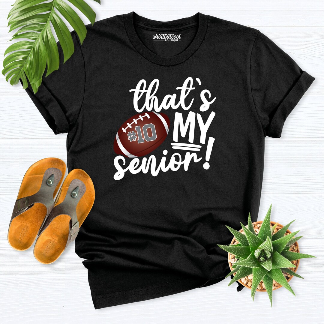 That's My Senior Football Shirt, Football Senior Night Shirt, 2025
