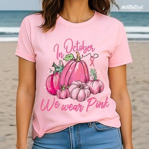 Breast Cancer Pink Pumpkin Shirt, In October We Wear Pink shirt, Breast Cancer Awareness Shirt, Fall Breast Cancer shirt, Halloween pink tee