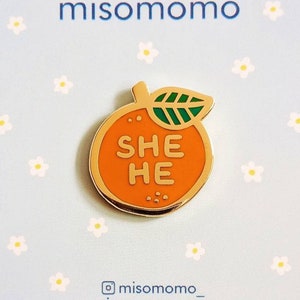 Pronoun Orange Pin - she/he