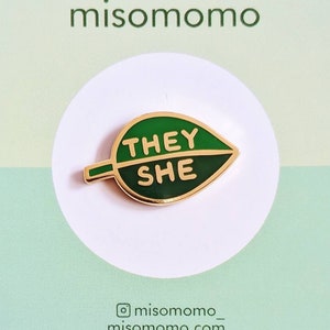 Pronoun Leaf Pin - they/she