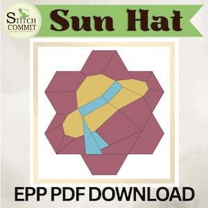 May include: A digital pattern for a sun hat, featuring a geometric design with maroon, yellow, and light blue segments. The graphic includes the text Stitch Commit, Sun Hat, and EPP PDF DOWNLOAD, presented as a downloadable document for quilting.