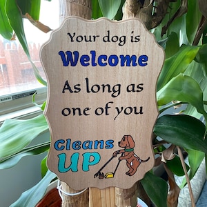 Your Dog Is Welcome Pet Stake, Dog Yard Stake, Curb Your Dog Stake, Garden Decor, Handmade Lawn Sign, Welcome Yard Sign