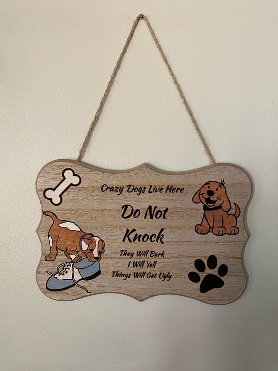 Crazy Dogs Live Here Sign, Do Not Knock Sign, Dog, Paw