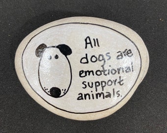 Emotional Support Dog Rock, Hand-Painted Stone Art