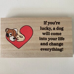 Dog / Love / Unconditional Love / Unique / Mantle Block / Living Room Decor / Unique / Laser Engraved