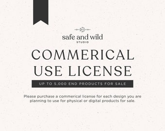 Commercial use license up to 5000 pieces for 1 design | safeandwildstudio