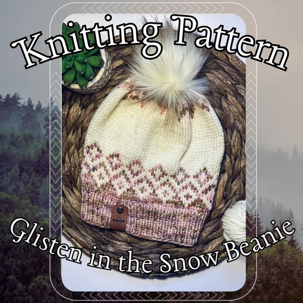 Glisten In The Snow Beanie Pattern, Worsted Knitted Pattern, Colorwork Chart Knitting Pattern, Knit Beanie Pattern, Colorwork Knitting