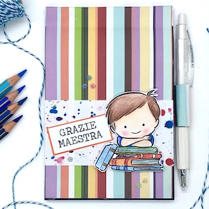GRAZIE MAESTRA, taccuino con fogli a quadretti e bimbo colorata a mano con acquerelli,block-notes,regalo alle maestre,fine scuola