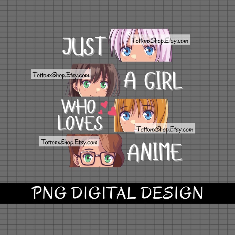 Just A Girl Who Loves Anime Print Sublimation Designs PNG - Etsy