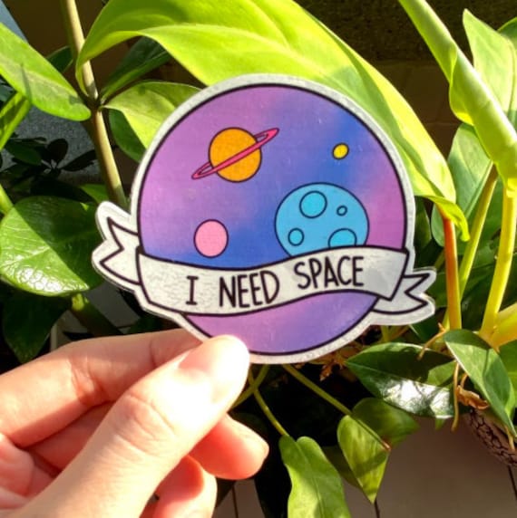 I Need Space Sticker, Space Sticker, Galaxy Sticker, Transparent Sticker, Glossy Sticker, Laptop Sticker, Journal Sticker, Cute Sticker