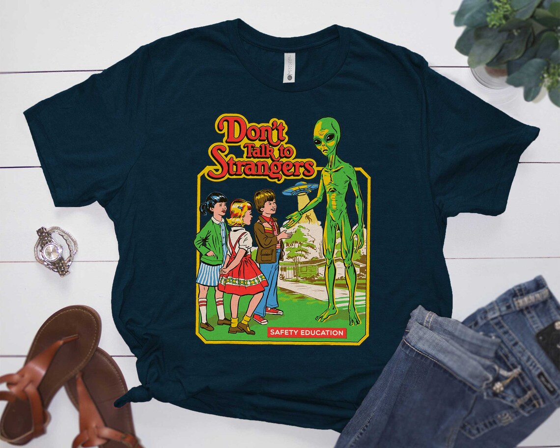 Stranger Alien Don'T Talk To Strangers Funny Tees Gift | Etsy