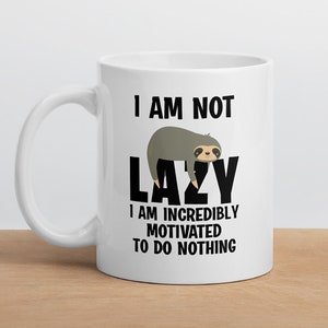 Lazy Day Mug, Custom  Sloth Lover Gift for Best Friend, Motivate Mug, Personalised Coffee Mugs with Sayings, Funny Girlfriend Birthday Gifts