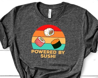 Powered By Sushi Shirt, Japanese Foodie Gift
