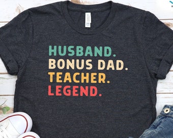 Husband Birthday Shirt, Bonus Dad Gift, Anniversary Gift From Wife, Teacher Dad Sweatshirt, New Dad Shirt, Teacher Appreciation Hoodie Men