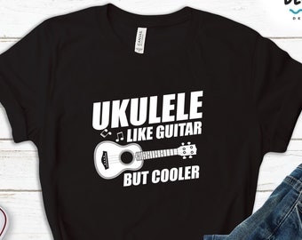 Funny Ukulele Tshirt, Ukulele Lover Gift, Ukulele Player Shirt, Uke T-shirt, Cute Musician Tee, Music Player Sweatshirt, Music Lover Hoodie
