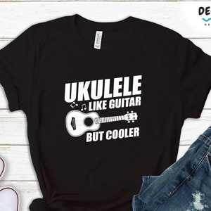 Funny Ukulele Tshirt, Ukulele Lover Gift, Ukulele Player Shirt, Uke T-shirt, Cute Musician Tee, Music Player Sweatshirt, Music Lover Hoodie