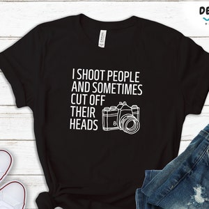 Funny Photographer Tshirt, Gift For Photography Lover, Unique Camera T Shirt, Thank You Gift for Photographer Hoodie, Studio Sweatshirt