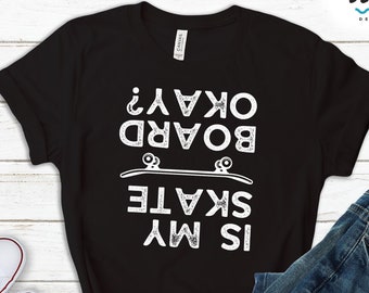 Funny Skateboard Shirt, Gift for Skateboarder, Skateboarding Tshirt, Cool Gift For Skater, Skater Birthday Gift, Crewneck Sweatshirt Hoodie