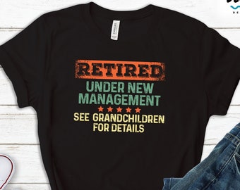 Funny Grandparents Gift, Retirement T-Shirt, Full Time Retired Grandpa Grandma, Granddad Sweatshirt From Grandkids, Grandson Granddaughter