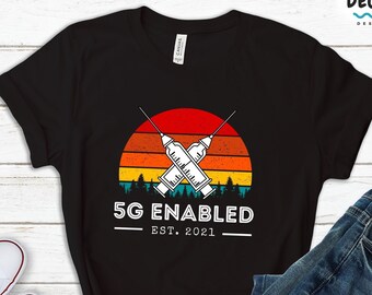 Funny Vaccinated 5G Enabled T-Shirt, Pro Science Tee