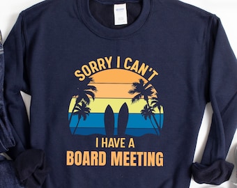 Surfer Sweatshirt, Gift For Surfing Dad, Funny Surf Board Meeting Tee, Mens Surfing Hoodie, Beach Sunset Shirt, Surfboard Tshirt for Women