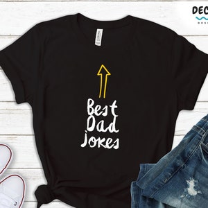 Funny Dad Shirt, Dad Birthday Gift, Dad Jokes T Shirt Sweatshirt Hoodie, Fathers Day Gift For Husband, First Fathers Day Gift From Wife
