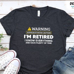 Retirement T Shirt, Retired Gift For Men & Women, Funny Grandpa Grandma Tee, Coworker Farewell Gift, Happy Retirement Party Gift for Dad Mom