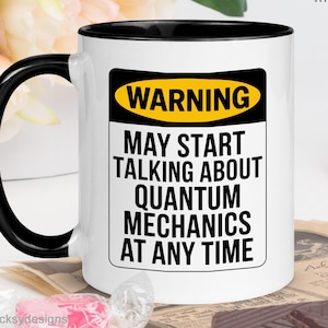 Quantum Mechanics Gift, Funny Science Mug, Physics Teacher Physics Gift, Personalised Gift For Scientist, Custom Physics Student Mug