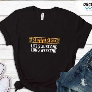 Retirement Tshirt, Retired Gift for Men, Funny Grandpa Shirt, Retired Dad Gift, Happy Retirement Gift For Women, Coworker Farewell Gift