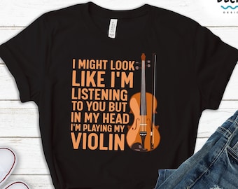 Violin Player Shirt, Violinist Gift, Funny Violin Tshirt, Music Teacher Gifts, Fiddle Player Sweatshirt, Orchestra Tee, Classical Musician