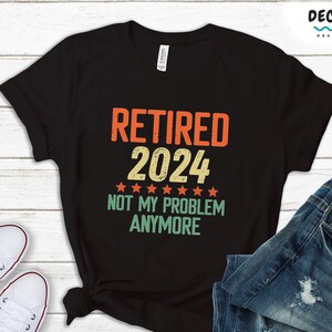 Retired Shirt, Retirement Gift for Dad, Custom Year Retiree Gift for Mom, Teacher Retirement Coworker Sweatshirt Hoodie, Women Retirement