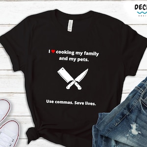 Funny Grammar Shirt, Commas Save Lives, Punctuation T-shirt, English Teacher Tee, Grammar Police Gift For Bookworm, Chef Sweatshirt Hoodie