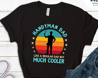 Handyman Dad Shirt, Gifts For A Handyman, Dad Birthday Gifts, Carpenter Shirt, Mechanic Dad Shirt, Retro Gift For Him, Fathers Day Gifts