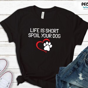 Dog Lover T Shirt, Pet Parents Gift, Funny Dog Mom Sweatshirt, Dog Dad Hoodie, Fur Mama Tank, Dog Owner Tee, Dog Aunt Shirt, Granddog Gift