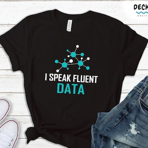 Data Analyst Shirt, Gif for Data Scientist, Funny Statistics Shirt, Coder Sweatshirt Men Coding Hoodie Women Software Developer Data Science