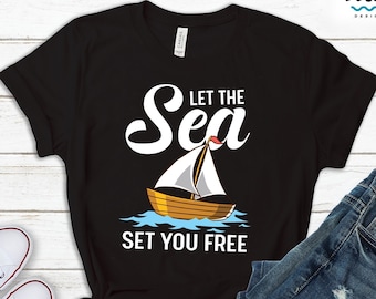 Sailing T-shirt, Gift For Sailor, Sea Lover Hoodie, Ocean Sweatshirt Men, Sailboat Shirt Women, Boat Owner Gift, Nautical Tee Shirt, Yacht