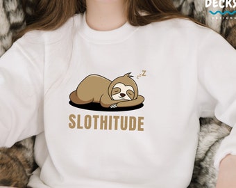 Slothitude Sloth Graphic Sweatshirt, Funny Animal Tee