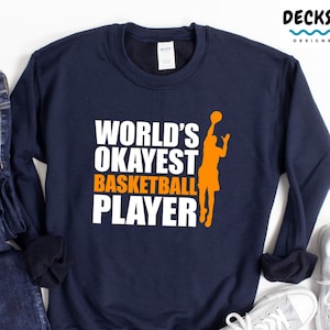Basketball Sweatshirt, Funny Basketball Lover Shirt, Basketball Player Birthday Gift for Boys Girls, Long Sleeve Tee, Basketball Fan Hoodie
