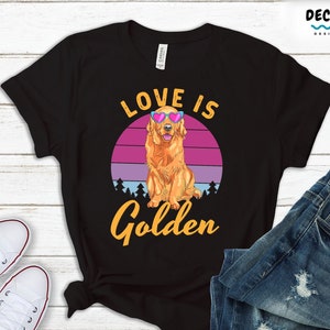 Golden Retriever Shirt, Christmas Gift For Dog Lovers, Golden Retriever Mom Tee, Golden Mama Hoodie Dog Dad Sweatshirt, Love Is Golden Tank