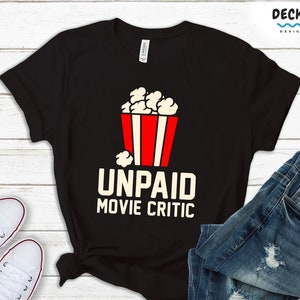 Gift For Movie Lover, Movie Buff T-shirt, Movie Sweatshirt, Cinema Lover Hoodie, Cinephile Shirt, Film Student Gift, Unpaid Movie Critic