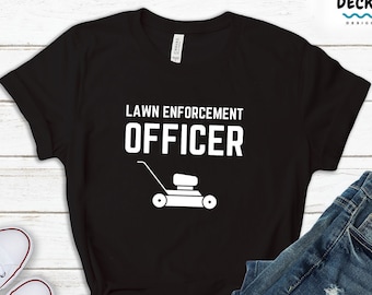 Lawn Enforcement Officer Mowing T-Shirt, Funny Lawnmower Tee Lawn Enforcement Officer Mowing T-Shirt, Funny Lawnmower Tee