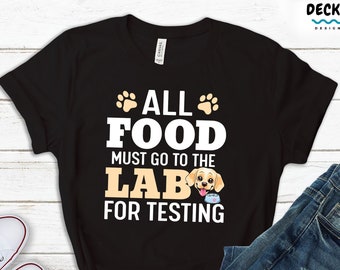 Funny Lab Tee, Labrador Mom Gift Shirt, Labrador Retriever Dog Dad Hoodie, Yellow Lab Dog Sweatshirt, Dog Breeder Gift, Chocolate Lab Mama