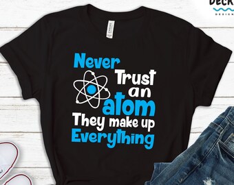 Science Teacher Shirt, Funny Physics Gift, Atom Sweatshirt Hoodie, Chemistry Tutor Tshirt, Science Nerd Tee XXL, College Student Gift
