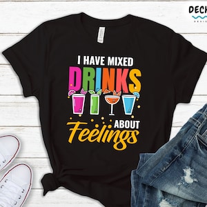Funny Drinking Shirts, Cocktail Shirt, Mixologist Shirt, Bartender Gift, Sassy Women Tee, Mixed Drinks Hoodie, Bachelorette Party Tank Top